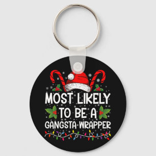 Porte-clés Le Plus Susceptible D'Être Un Gangsta Wrapper Noël