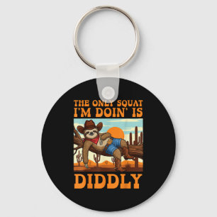 Porte-clés Le seul squat que je fais est Diddly Sloth Cowboy