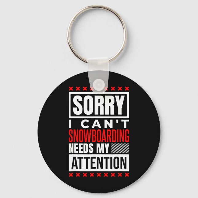 Porte-clés Le snowboard a besoin de mon attention (Recto)