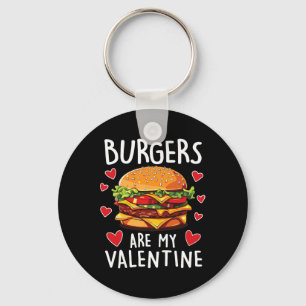 Porte-clés Les Burgers Sont Mon Valentin Hommes Garçons Drôle