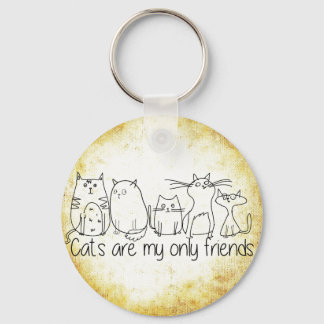 Porte-clés Les chats sont mes seuls amis
