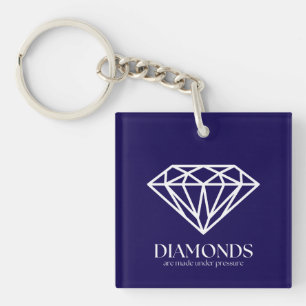 Porte-clés Les Diamants Sont Fabriqués Sous Citation Inspirat