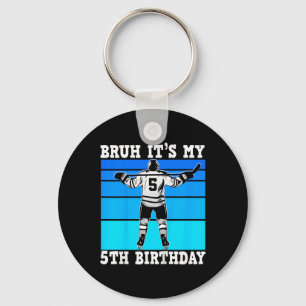 Porte-clés Les enfants bruh c'est mon 5ème anniversaire Hocke