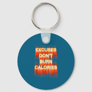 Porte-clés Les excuses ne brûlent pas de calories motivation