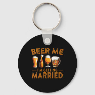Porte-clés Les Femmes Me Bière Je Me Marie Groo Mariée Drôle