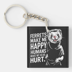 Porte-clés Les furets me rendent heureux Les humains me font