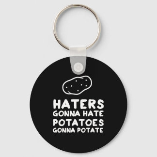 Porte-clés Les haineux vont haïr les pommes de terre vont all