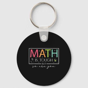 Porte-clés Les Maths sont difficiles, mais vous êtes de retou