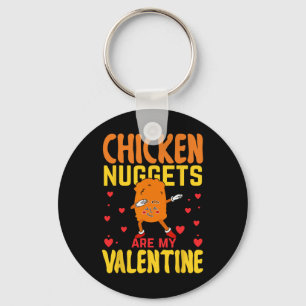 Porte-clés Les Nuggets De Poulet Sont Mes Nourriture Valentin