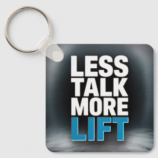 Porte-clés Less Talk, More Lift