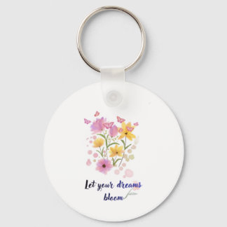 Porte-clés Let Your Dreams Bloom Floral Motivational keychain
