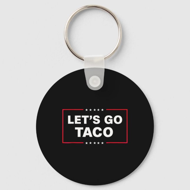 Porte-clés Let's Go Taco For Men Women Funny  (Recto)