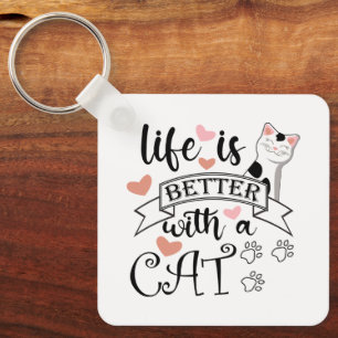Porte-clés Life is Better With a Cat quote slogan
