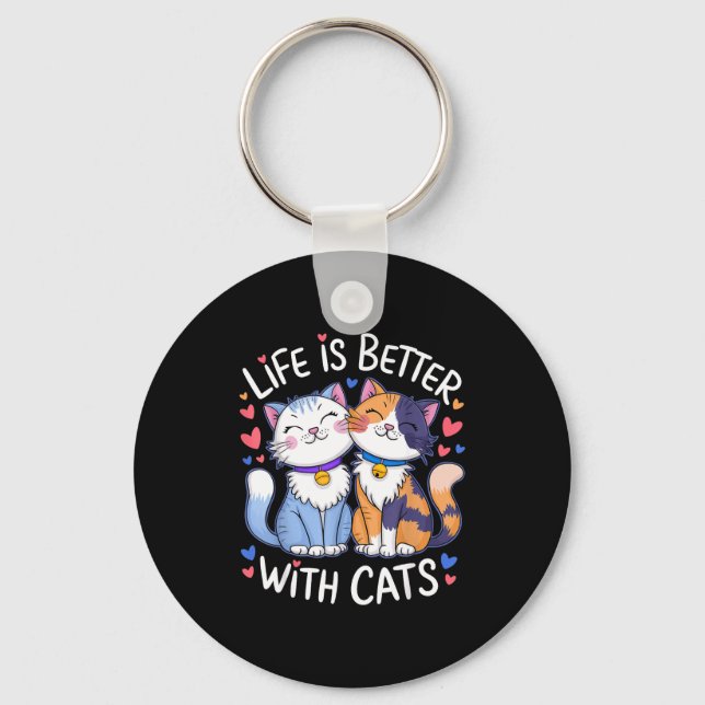 Porte-clés Life Is Better With Cats Cute Cat Lover Valentine' (Recto)