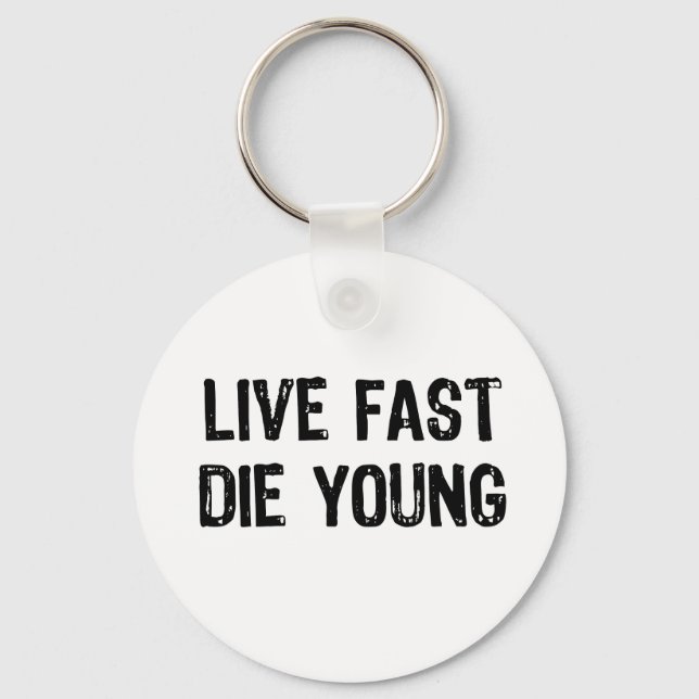Porte-clés Live Fast, Die Young (Recto)