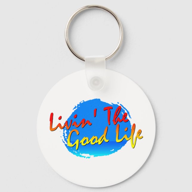 Porte-clés Livin' The Good Life Porte - clé (Recto)