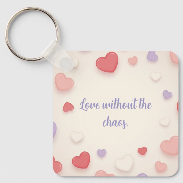 Porte-clés Love Without the Chaos Key Chain (Recto)