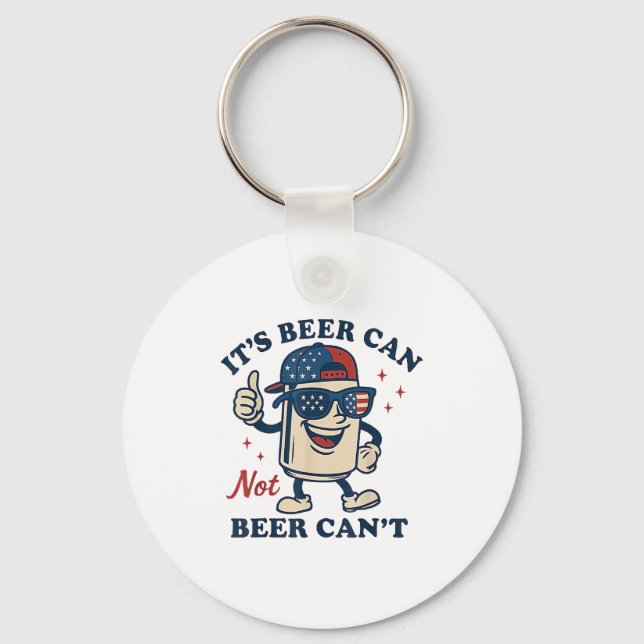 Porte-clés Lovers It's Beer Can Not Beer Can't Funny Drinking (Recto)