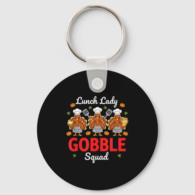 Porte-clés Lunch Lady Thanksgiving Funny Gobble Squad  (Recto)