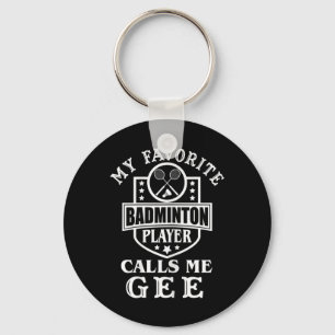 Porte-clés Ma joueuse de badminton préférée m'appelle Gee A p