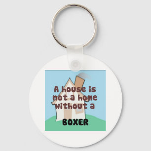 Porte-clés Maison n'est pas une maison sans Porte - clé Boxer