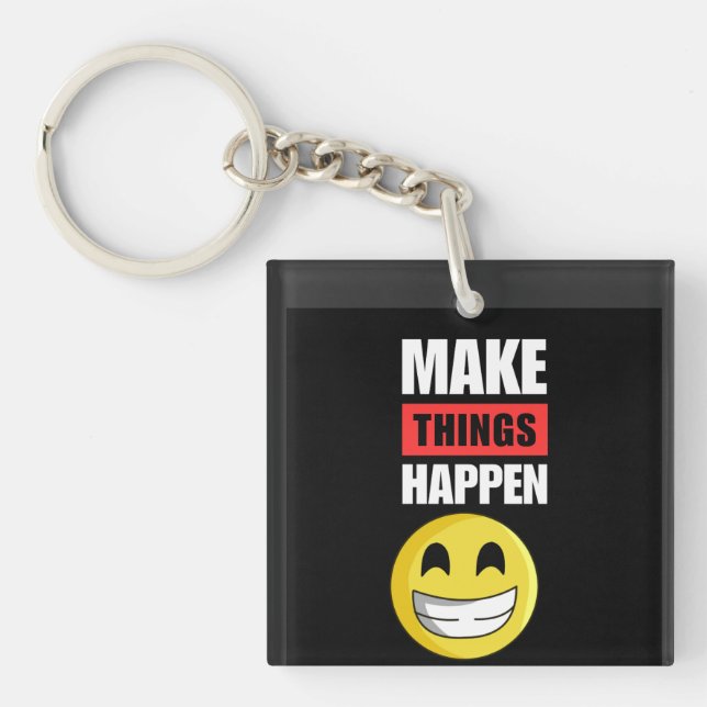 Porte-clés Make Things Happen Motivational Smiley Keychain (Devant)
