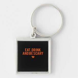 Porte-clés Manger Boire Et Être Effrayant Halloween Fan Texte