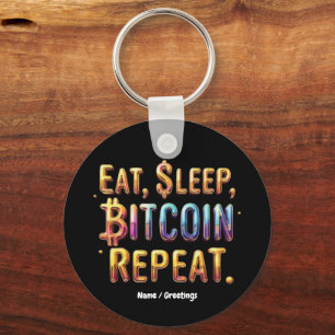 Porte-clés Manger, Dormir, Bitcoin, Répéter Une Cryptomonnaie