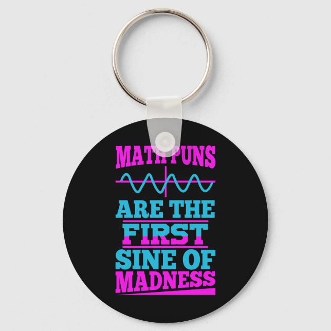 Porte-clés Math Puns Sine of folie! Plaisanterie enseignant (Recto)