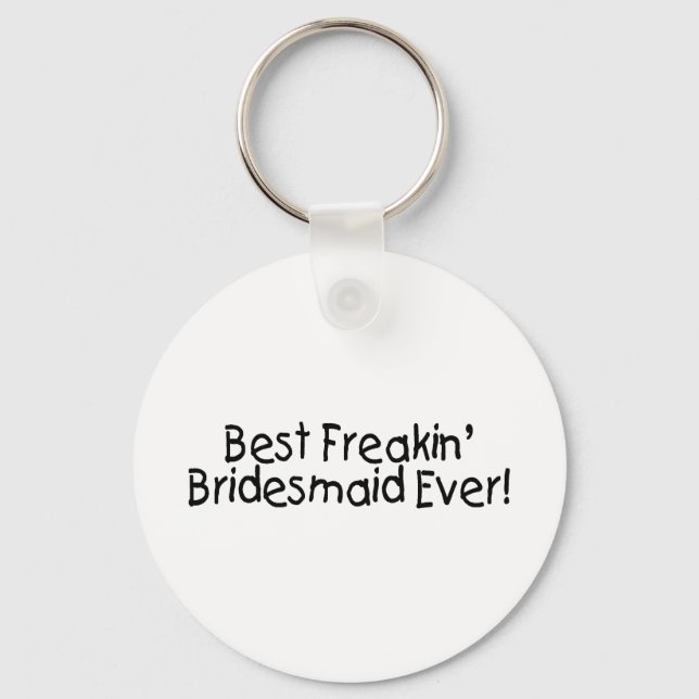 Porte-clés Meilleur Mariage jamais nommé par Freakin Bridesma (Recto)