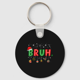 Porte-clés Mème Bruh drôle de dicton de Noël Salutation frère