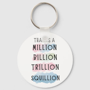 Porte-clés Merci un Million, Milliard, Milliard, Milliard, Gi