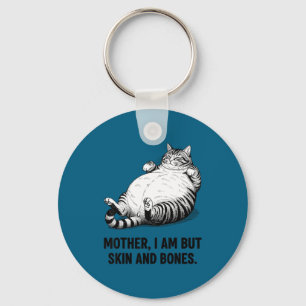 Porte-clés Mère, je ne suis que peau et os Maman chat drôle c