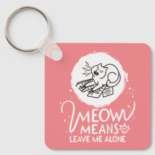Porte-clés Miaou Signifie Laisse Moi Tranquille - Chat Drôle