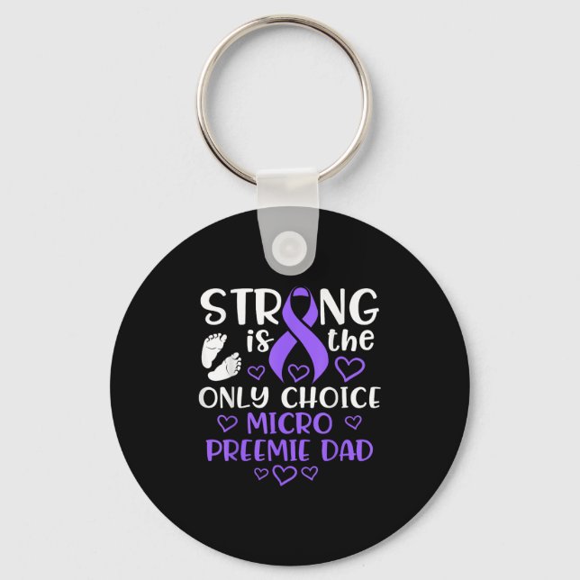 Porte-clés Micro Preemie Nicu New Dad Strong Premature Birth  (Recto)
