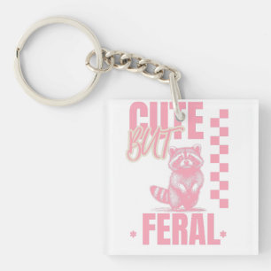 Porte-clés Mignonne Mais Feral Funny mème Citation, Quirky