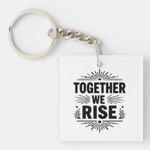 Porte-clés Minimalist Typography Design – "TOGETHER WE RISE"