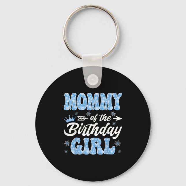Porte-clés Mommy Of The Birthday Girl Snowflakes Winter Chris (Recto)