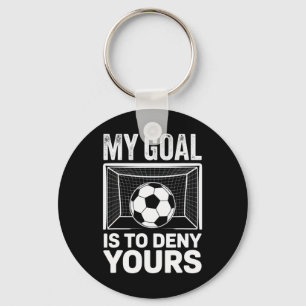 Porte-clés Mon but est de nier aux fans de football votre S c