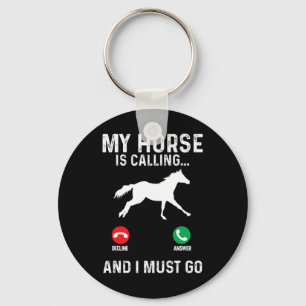 Porte-clés Mon Cheval Dit Que Je Dois Aller À Cheval Équitati