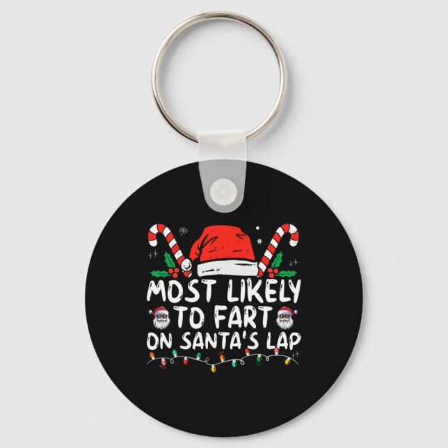 Porte-clés Most Likely To Fart On Santa's Lap Family Christma (Recto)