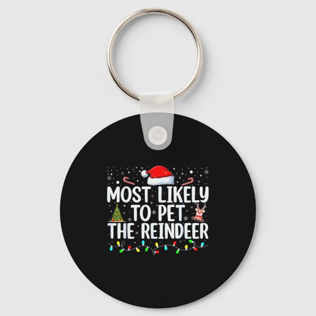 Porte-clés Most Likely To Pet The Reindeer Funny Family Chris (Recto)