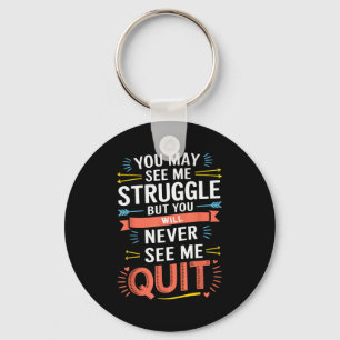 Porte-clés Motivationnel Vous pouvez me voir lutter, Inspirat