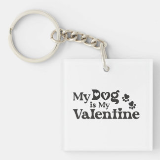 Porte-clés My Dog is My Valentine - Funny Pet Lover Hearts & 