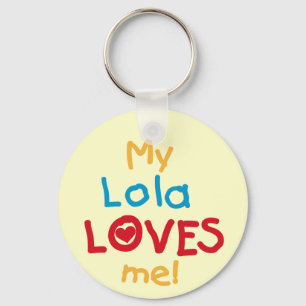 Porte-clés My Lola Loves Me T-shirts et cadeaux