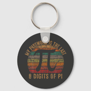 Porte-clés My Password Is The Last 8 Digits of Pi Gift Math P