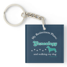My Retirement Plans: Genealogy Dog Walkig Keychain