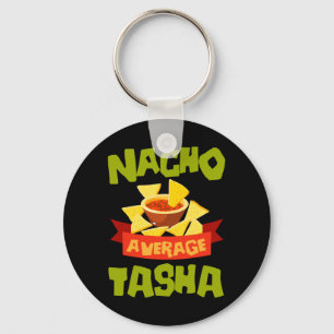 Porte-clés Nacho Average Tasha Funny Birthday personnalisé