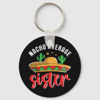 Nacho Moyenne Soeur Amusante Cuisine Mexicaine Pun