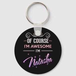 Porte-clés Natasha Bien sûr que je suis un nom génial
